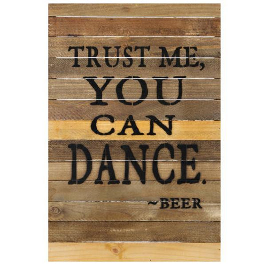 Sweet Bird Indoor Décor TRUST ME YOU CAN DANCE SIGN