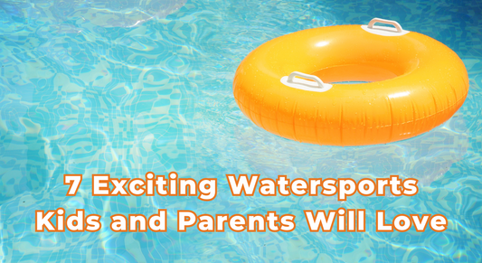 7 Exciting Watersports Kids and Parents Will Love