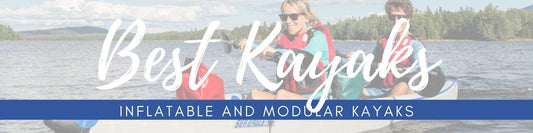 The Best Type Of Inflatable And Modular Kayaks - Recreation Outfitters