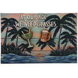 RAM Outdoor Décor Outdoor Décor RAM Game Room - AT OUR AGE WE NEED GLASSES