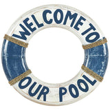 RAM Outdoor Décor Outdoor Décor RAM Game Room - WELCOME TO OUR POOL LIFE RING